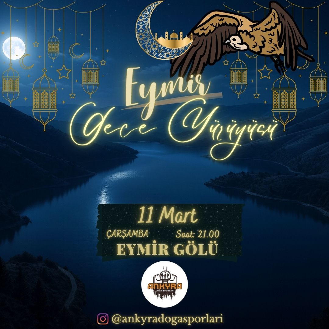Eymir Gece Yürüyüşü (Akbaba)
